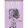 Border Healing Woman: The Story of Jewel Babb as told to Pat LittleDog (second edition)