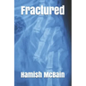 Fractured