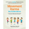 Movement Karma: How You Move Matters