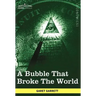 A Bubble That Broke the World