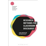 Research Methods for Classroom Discourse