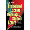 Fifty More Professional Scenes and Monologs for Student Actors: A Collection of Short One-And Two-Person Scenes
