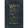 Wicca: 2 books in 1 -Wicca for beginners and Wicca herbal magic- A beginner's guide for modern witchcraft adepts to start the