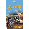 Toy Photography 101: How To Do Toy Photography Step By Step