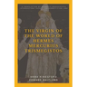 The Virgin of the World of Hermes Mercurius Trismegistos: A translation of Hermetic manuscripts. Introductory essays (on Hermeticism) and notes