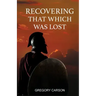 Recovering That Which Was Lost