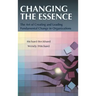 Changing the Essence: The Art of Creating and Leading Environmental Change in Organizations