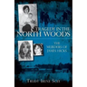 Tragedy in the North Woods:: The Murders of James Hicks