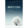 When It's Cold