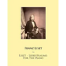 Liszt - Liebestraume: For The Piano
