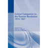 Critical Companion to the Russian Revolution 1914-1921