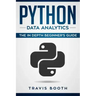 Python Data Analytics: The Beginner's Real World Crash Course