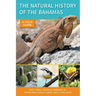 The Natural History of the Bahamas: A Field Guide