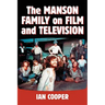 The Manson Family on Film and Television