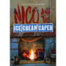 Nico and the Ice Cream Caper: Adventure Book For Kids 9-12