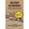 Military Retirement: A Modern Guide to Navigating the Army Retirement System