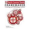 FrameMaker - Creating and publishing content: Updated for 2015 Release