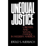 Unequal Justice: Lawyers and Social Change in Modern America