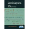 Symmetry Analysis of Differential Equations with Mathematica(r)