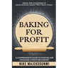 Baking for Profit: A comprehensive guide to starting and managing a profitable bakery.