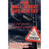 How Wall Street Rips You Off -and what you can do to defend yourself