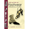 The Mode in Footwear: A Historical Survey with 53 Plates