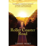 Roller Coaster Road: Traveling Through Tragedy Towards a Destination of Love and Happiness