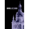 Dresden: A City Reborn