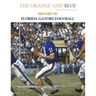 The Orange and Blue! History of Florida Gators Football