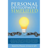 Personal Development Simplified: An easy to follow guide to personal development for beginners. Identify and break negative patterns. Become a better