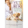 Vets on Animal Reiki: The Power of Animal Reiki Healing in Veterinary Practice