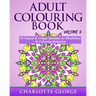 Adult Colouring Book - Volume 8: Original & Unique Mandalas for Mindfulness & Colouring Relaxation