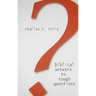 Biblical Answers to Tough Questions