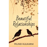 Beautiful Relationships - A Collection of Seven Fictions