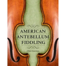 American Antebellum Fiddling