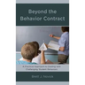 Beyond the Behavior Contract: A Practical Approach to Dealing with Challenging Student Behaviors