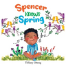 Spencer Knows Spring: A Charming Children's Book about Spring