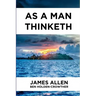 As A Man Thinketh