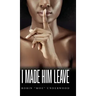 I Made Him Leave