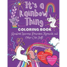 It's a Rainbow Thing: Coloring Book