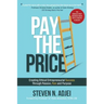 Pay The Price: Creating Ethical Entrepreneurial Success Through Passion, Pain and Purpose