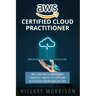 AWS Certified Cloud Practitioner: AWS Cloud Practitioner Ultimate Cheat sheet, Practice Test Questions with Detailed Explanations and Links