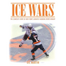 Ice Wars: The Complete Story of New York's Greatest Modern Sports Rivalry