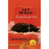 Cat Skills: Loving Care for Cats