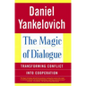 The Magic of Dialogue: Transforming Conflict Into Cooperation