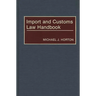 Import and Customs Law Handbook