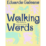Walking Words: With Woodcuts by Jose Francisco Borges