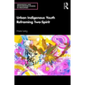 Urban Indigenous Youth Reframing Two-Spirit