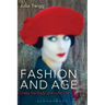 Fashion and Age: Dress, the Body and Later Life