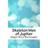 Skeleton Men of Jupiter